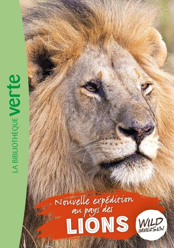 The wild immersion Tome 21 : Nouvelle expédition au pays des lions