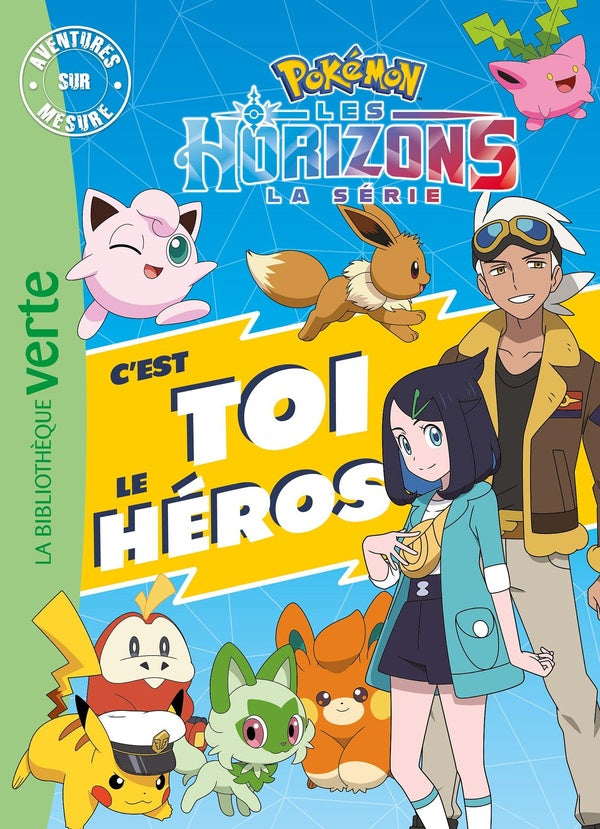Pokémon - Les Horizons : C'est toi le héros