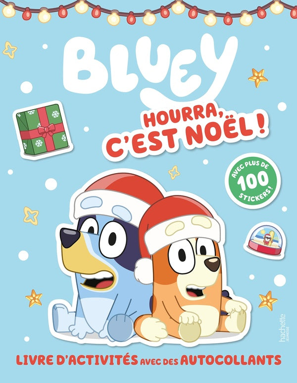 Bluey : Hourra, c'est Noël ! Livre d'activités avec des autocollants