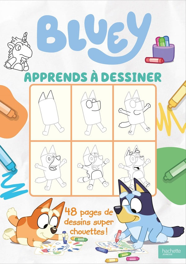 Bluey : Apprends à dessiner : 48 pages de dessins super chouettes !