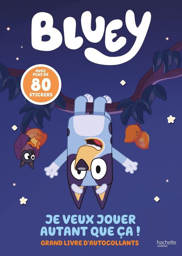 Bluey : Je veux jouer autant que ça ! Grand livre d'autocollants