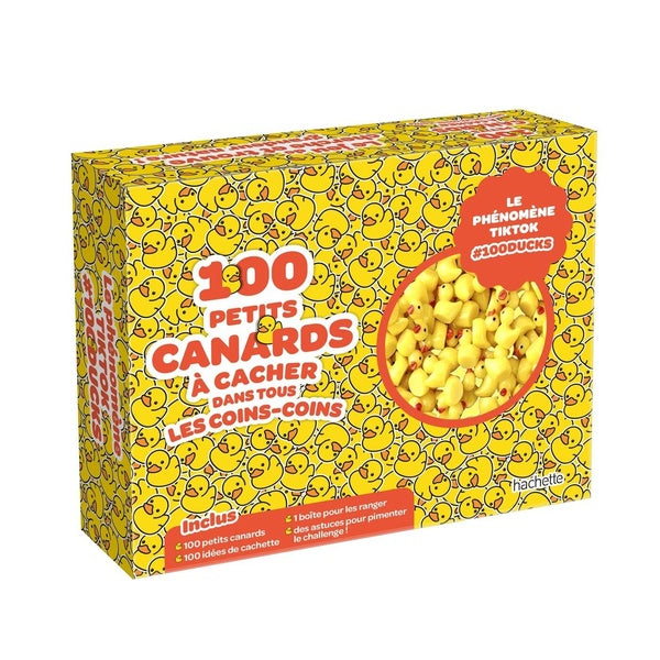 100 petits canards : à cacher dans tous les coins-coins