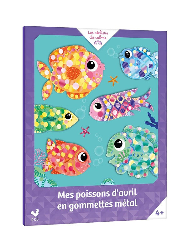 Les ateliers du calme : Mes poissons d'avril en gommettes métal
