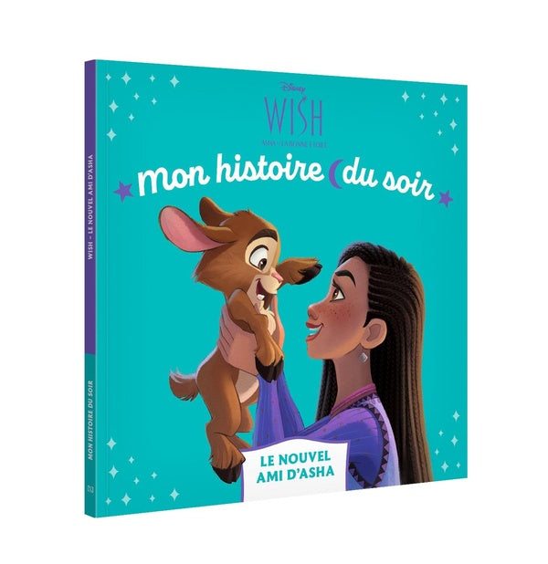 Mon histoire du soir : Wish, Asha et la bonne étoile : Le Nouvel Ami d'Asha