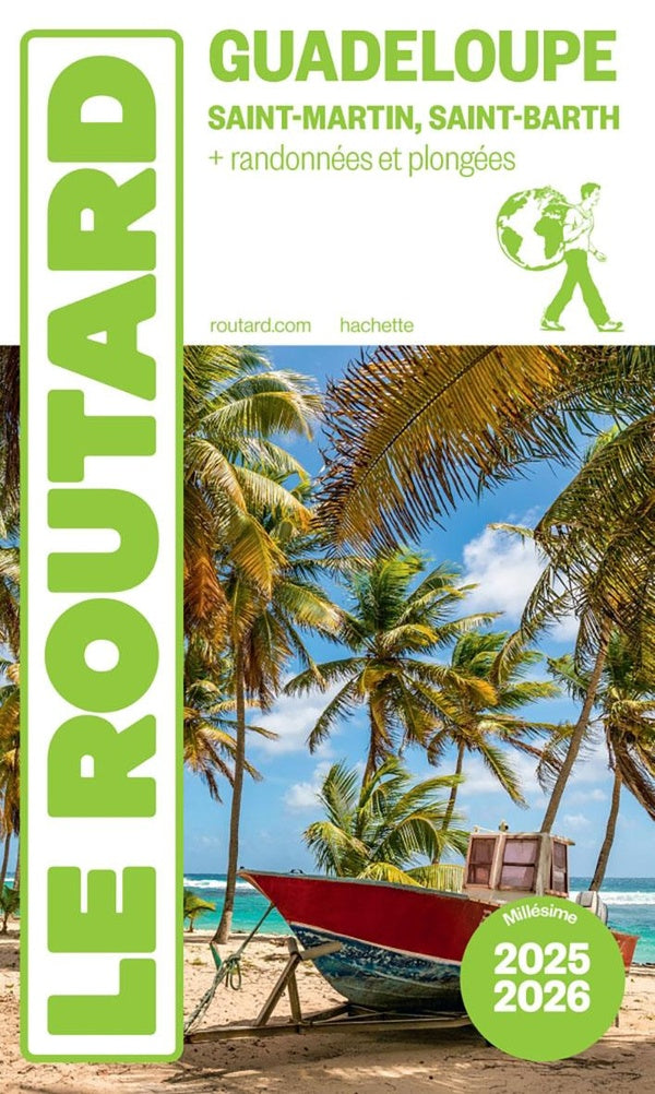 Guide du Routard : Guadeloupe, Saint-Martin, Saint-Barth ; + randonnées et plongées (édition 2025/2026)