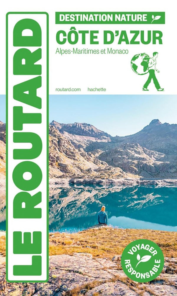 Guide du Routard : Destination nature : Côte d'Azur, Alpes-Maritimes et Monaco