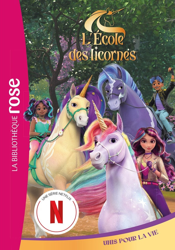 L'école des licornes (La série TV) Tome 8 : Unis pour la vie