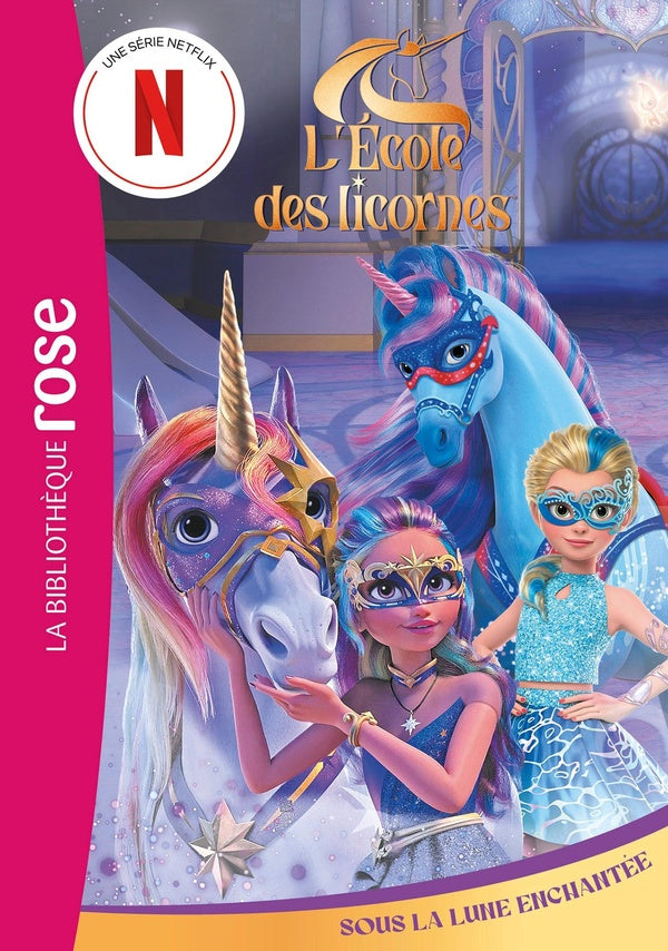 L'école des licornes (La série TV) Tome 9 : Sous la lune enchantée