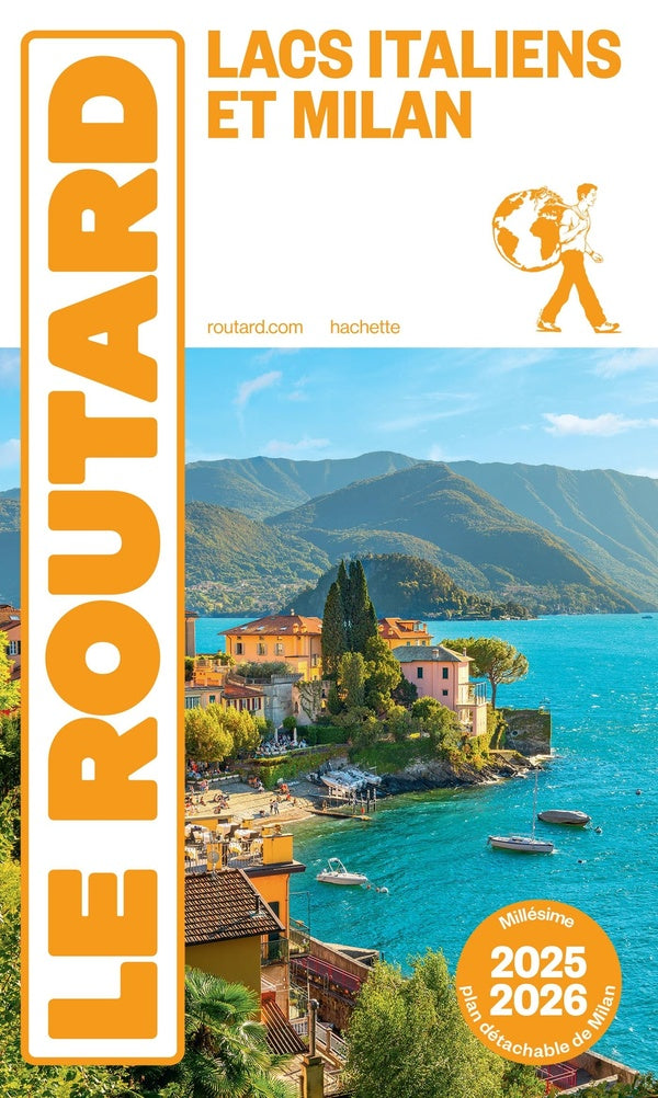 Guide du Routard : Lacs Italiens et Milan (édition 2025/2026)