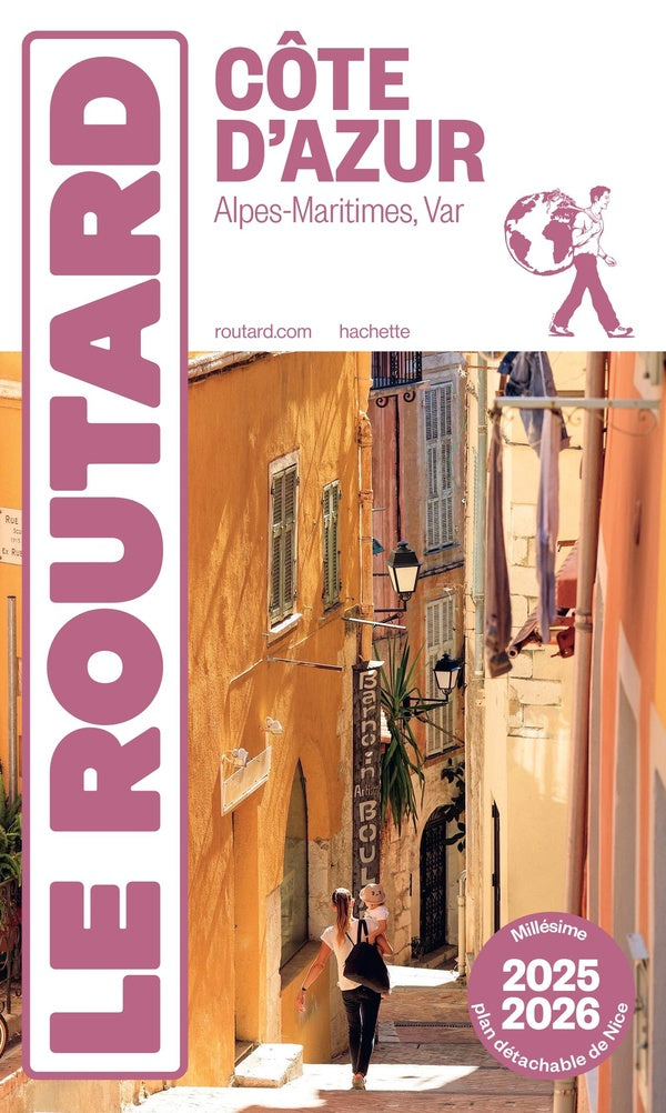 Guide du Routard : Côte d'Azur : Alpes-Maritimes, Var (édition 2025/2026)