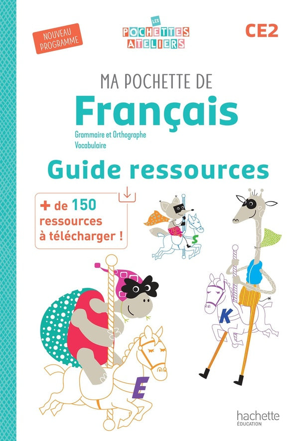 Ma pochette de français ; CE2 ; Guide ressources