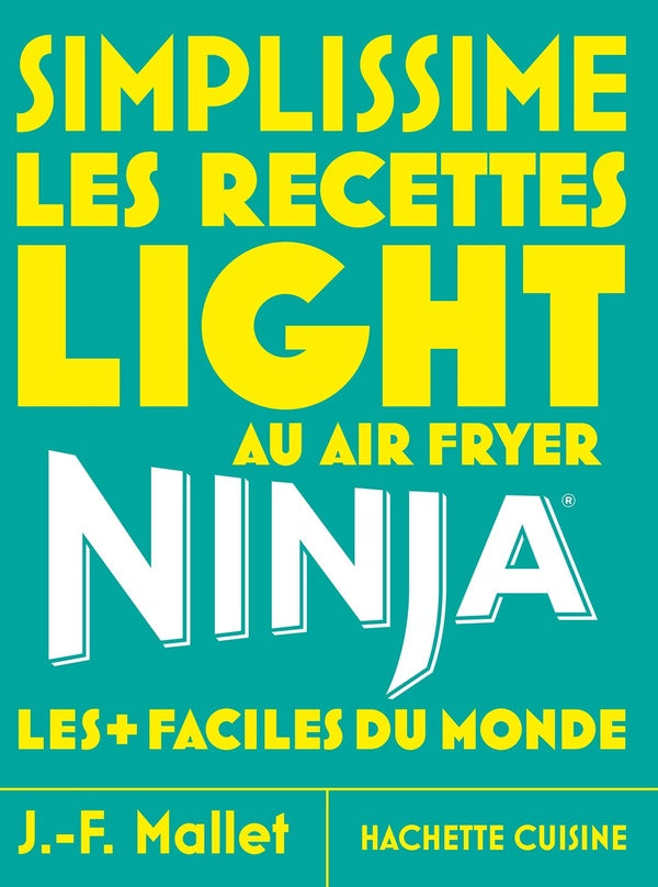Simplissime : Les recettes Light au Airfryer Ninja les + faciles du monde