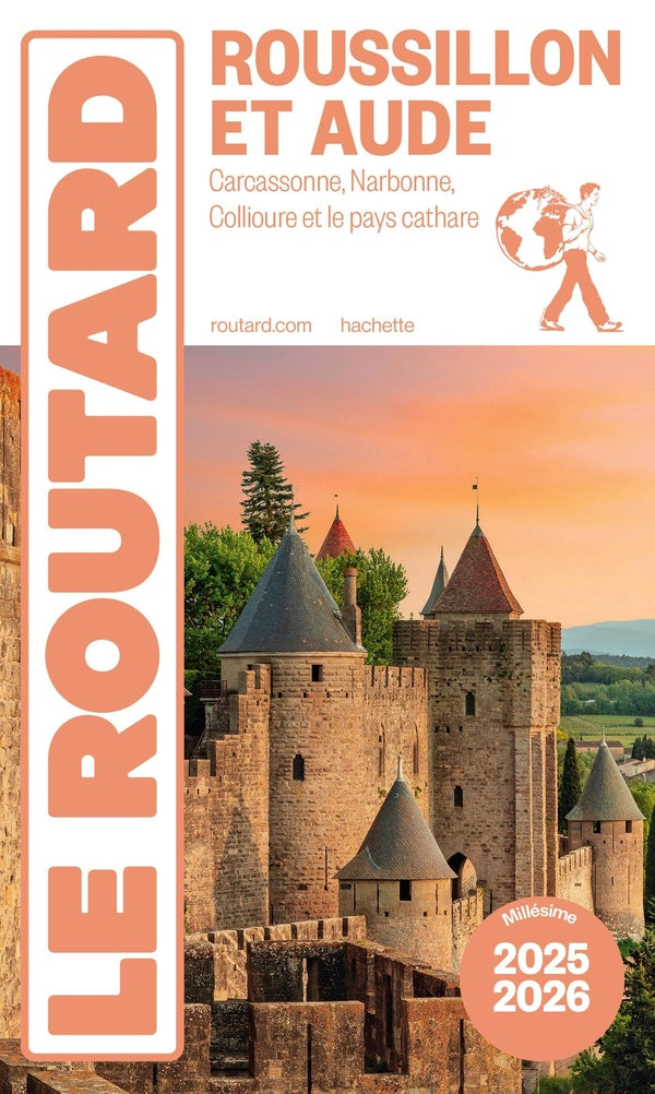 Guide du Routard : Roussillon et Aude : Carcassonne, Narbonne, Collioure et le pays cathare (édition 2025/2026)