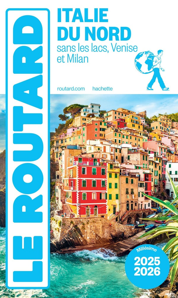 Guide du Routard : Italie du Nord : sans les lacs, Venise et Milan (édition 2025/2026)