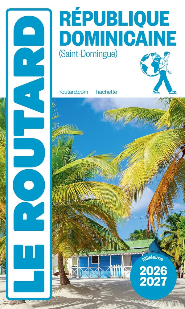 Guide du Routard : République dominicaine + Saint-Domingue (édition 2026/2027)