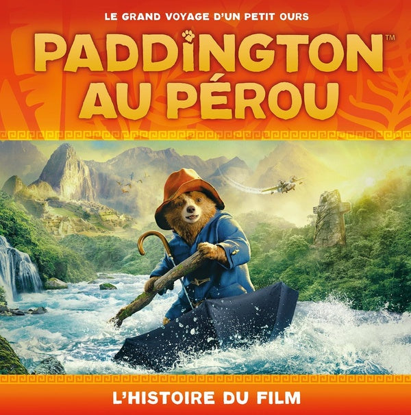 Paddington au Pérou : L'histoire du film