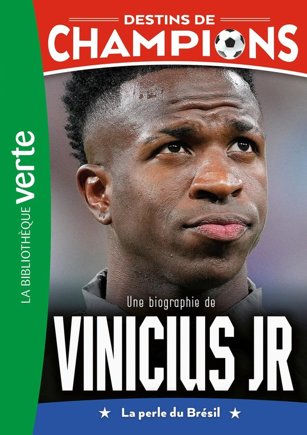 Destins de champions Tome 23 : Une biographie de Vinicius Junior