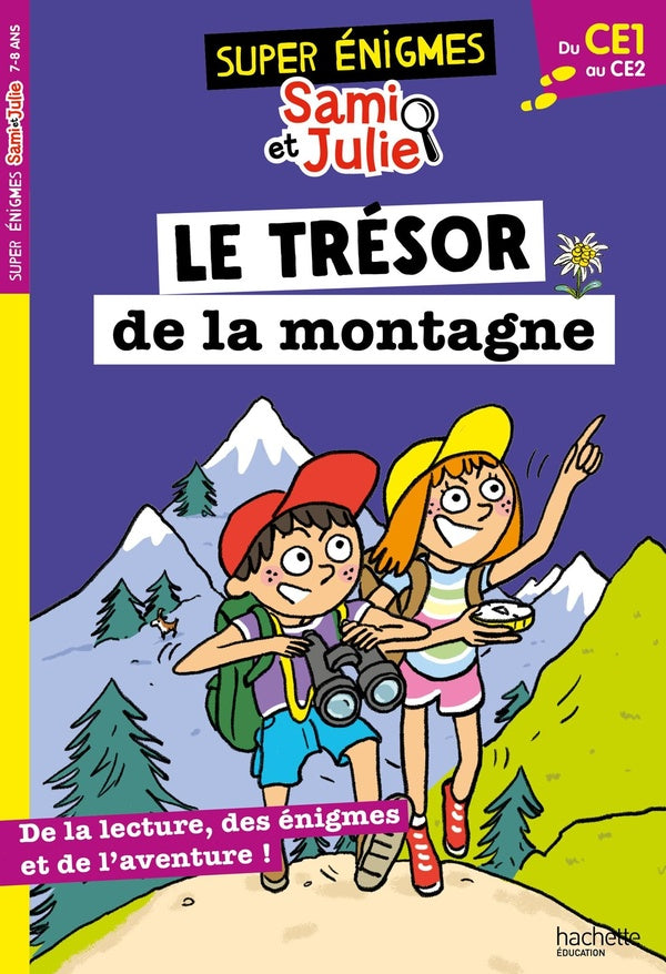 Sami et Julie : Les super énigmes de Sami et Julie ; Du CE1 au CE2 ; Le trésor de la montagne