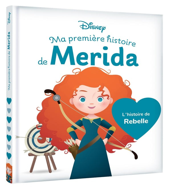Disney Baby : Ma Première histoire de Merida : L'histoire de Rebelle