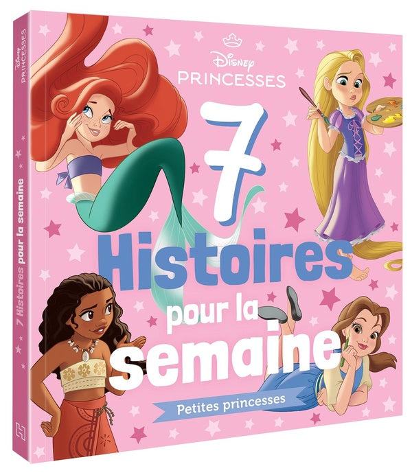 7 histoires pour la semaine : Disney Princesses : Petites Princesses