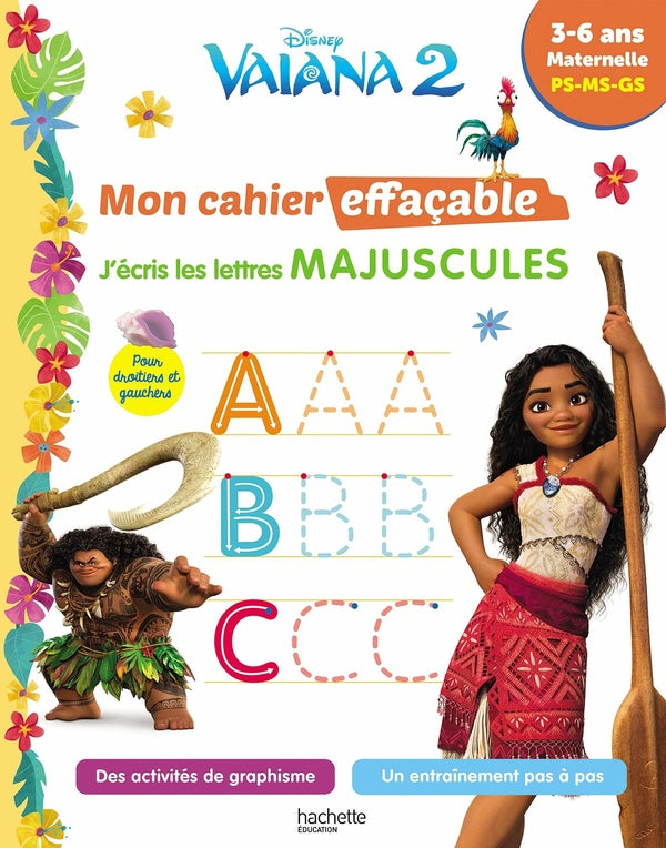 Vaiana 2 ; Mon cahier effaçable ; J'écris les lettres majuscules