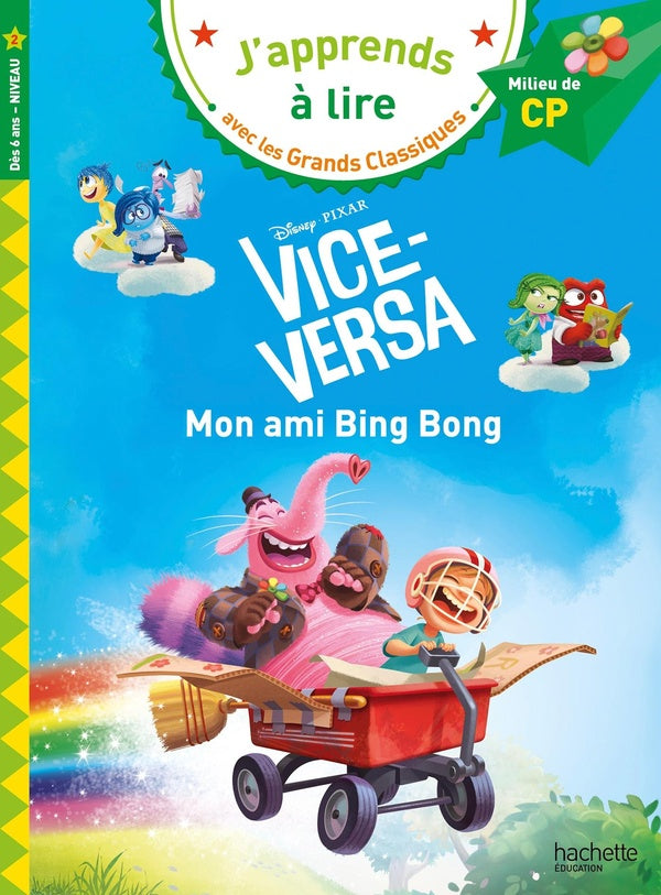 J'apprends à lire avec les grands classiques Disney : CP Niveau 2 ; Vice-versa : Mon ami Bing Bong