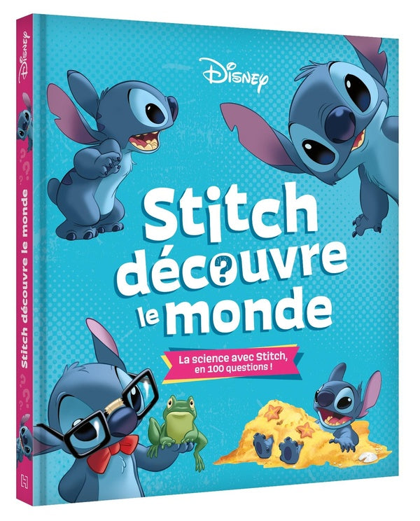 Stitch découvre le monde : La science avec Stitch, en 100 questions !