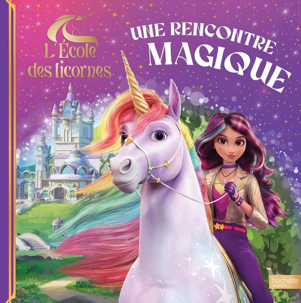 L'école des licornes : Une rencontre magique