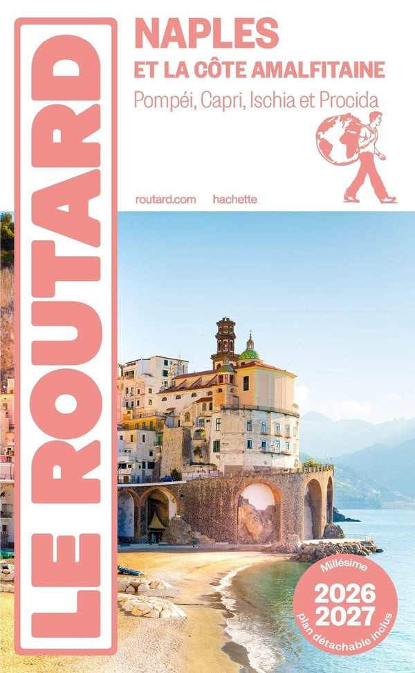 Guide du Routard : Naples et la côte amalfitaine ; Pompéi, Capri, Ischia et Procida (édition 2026/2027)