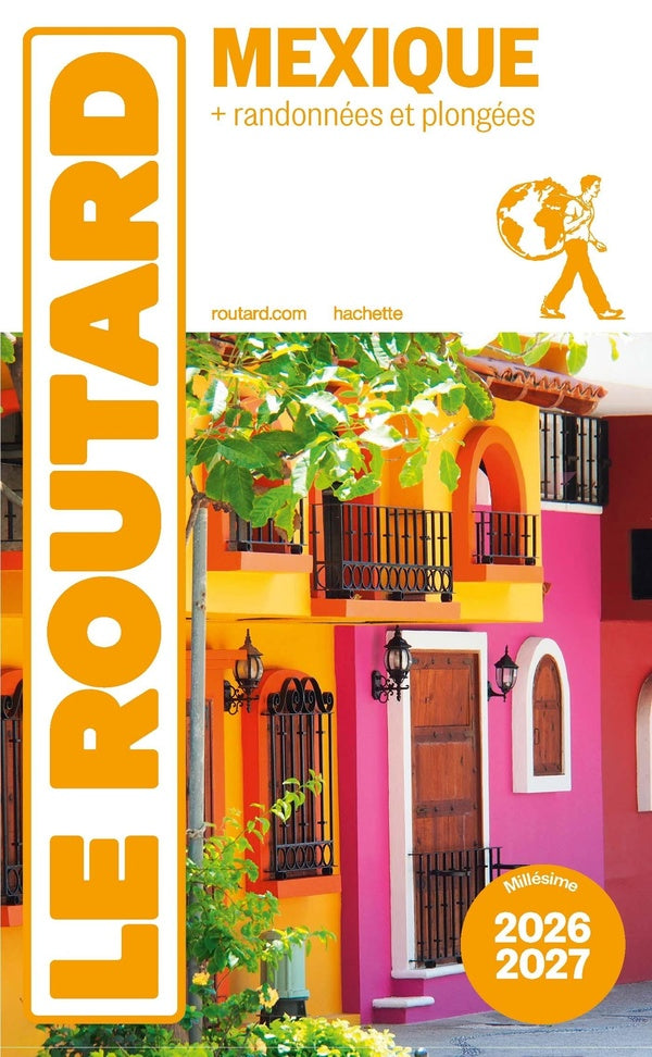 Guide du Routard : Mexique ; + randonnées et plongées (édition 2026/2027)