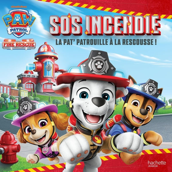 La Pat'Patrouille : Fire Rescue - SOS Incendie : La Pat' Patrouille à la rescousse !
