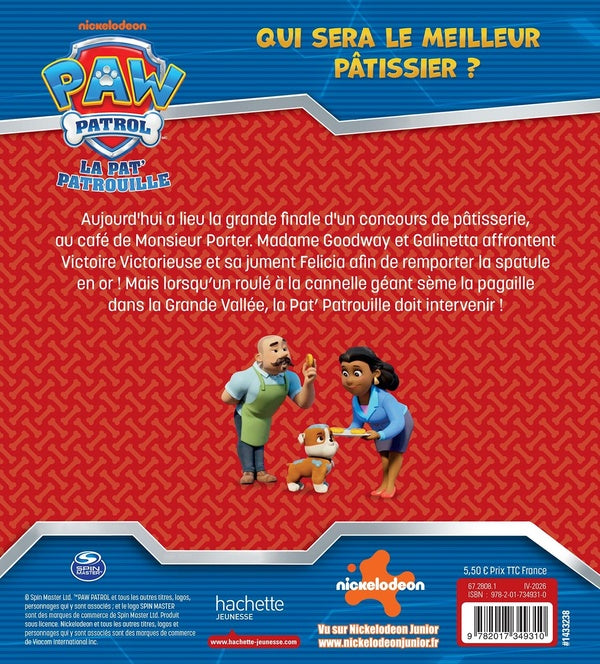 La Pat'Patrouille : Qui sera le meilleur pâtissier ?