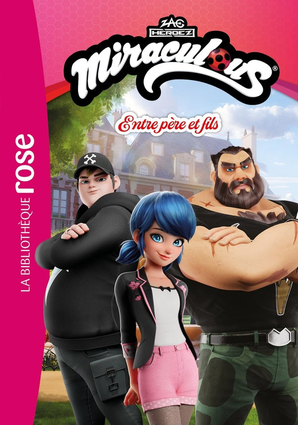Miraculous (Un nouveau départ) Tome 5 : Entre père et fils