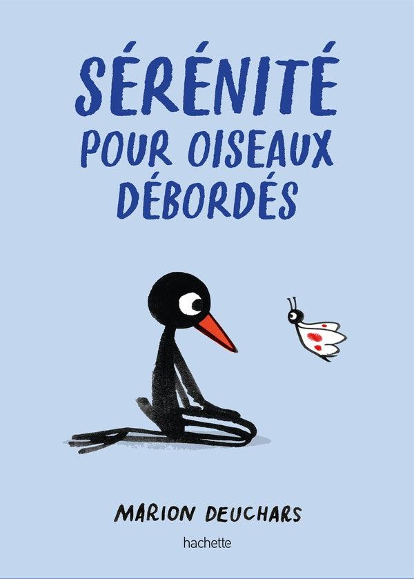 Sérénité pour oiseaux débordés