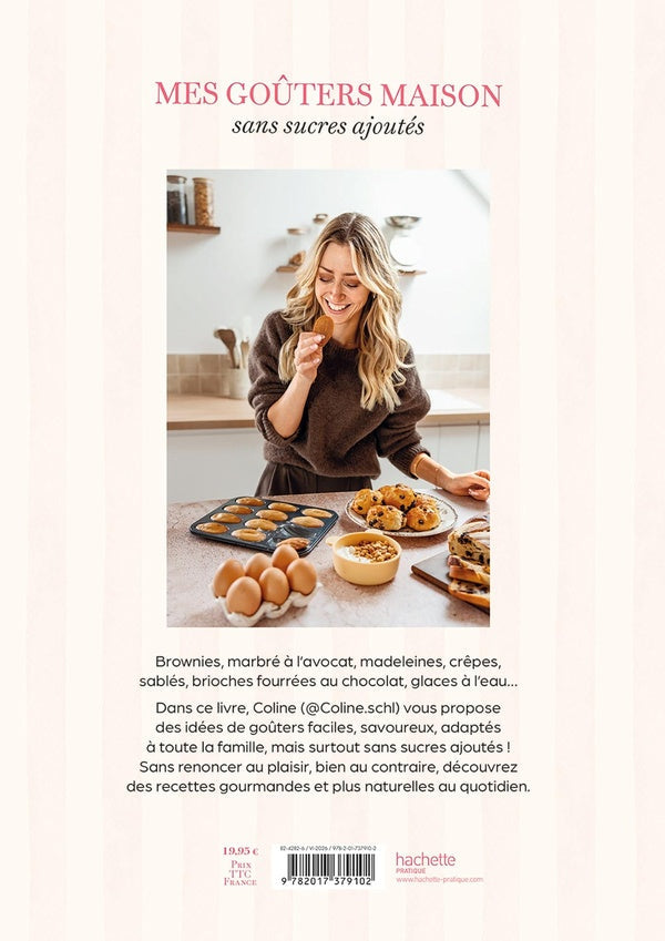 Mes goûters maison sans sucres ajoutés : 50 recettes pour petits et grands