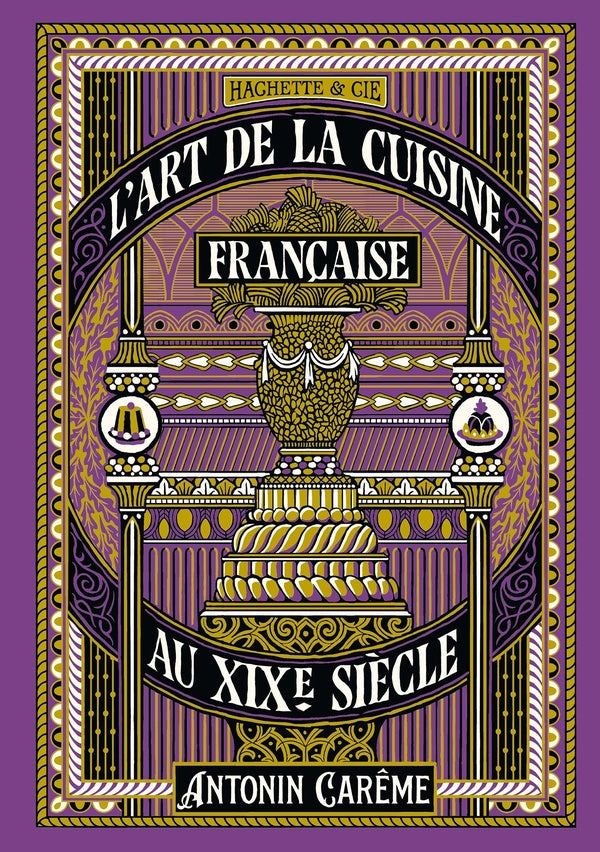 L'art de la cuisine française au XIXe siècle