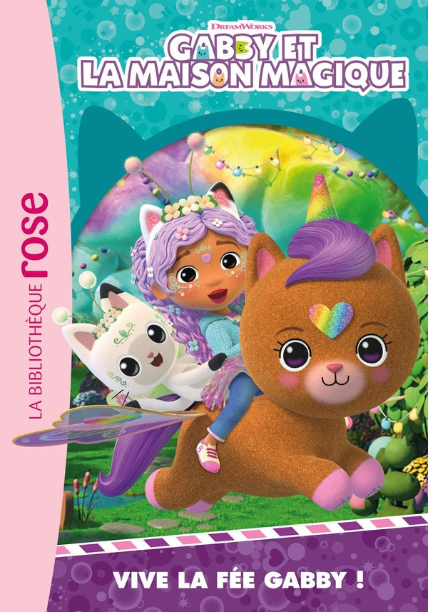 Gabby et la maison magique Tome 11 : Vive la fée Gabby !
