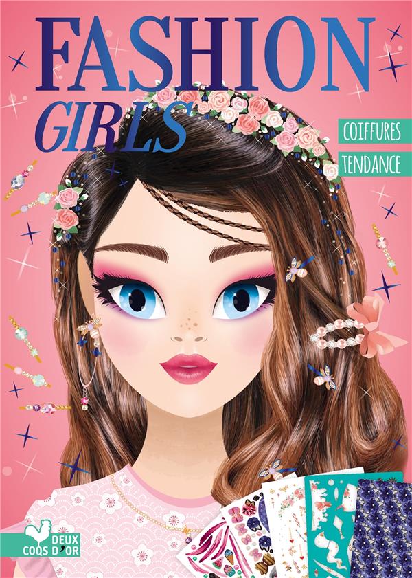 Fashion girls ; coiffures tendance