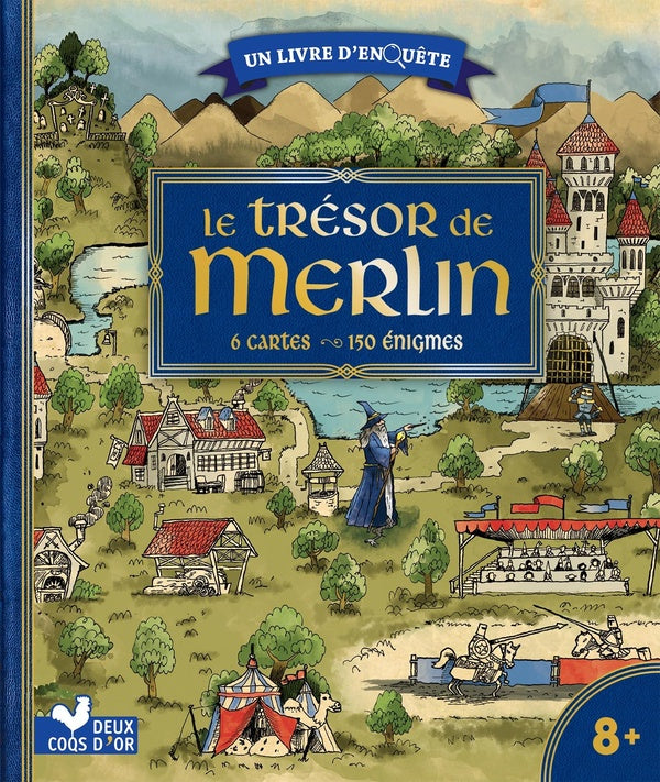 Le trésor de Merlin ; un livre d'enquête ; 6 cartes, 150 énigmes