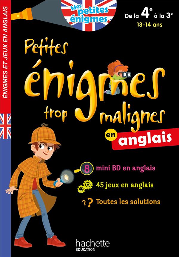 Petites énigmes trop malignes : en anglais ; de la 4e à la 3e ; 13/14 ans