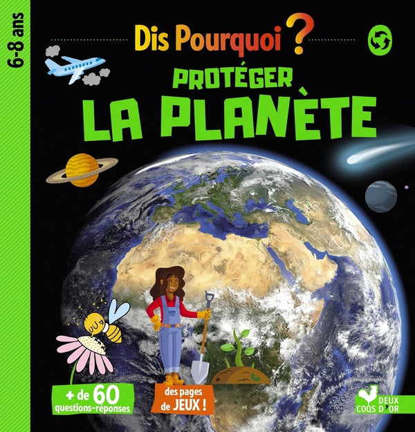 Dis pourquoi ? : protéger la planète