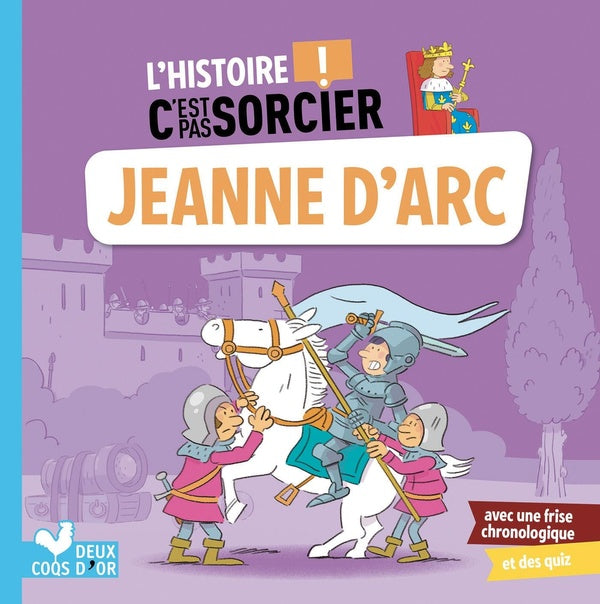 L'histoire c'est pas sorcier : Jeanne d'Arc