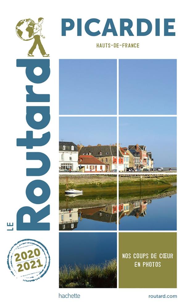Guide du Routard : Picardie (Hauts-de-France) (édition 2020/2021)