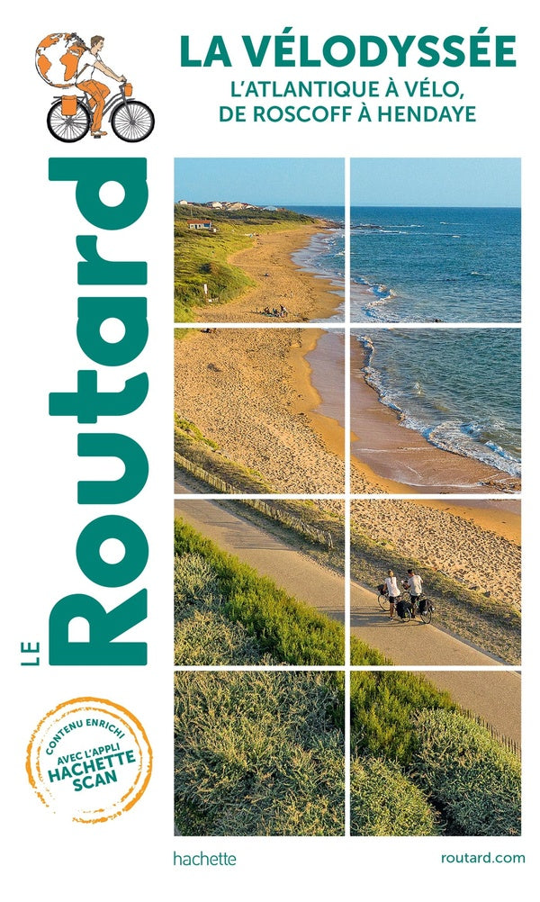 Guide du Routard : la Vélodyssée : l'Atlantique à vélo, de Roscoff à Hendaye