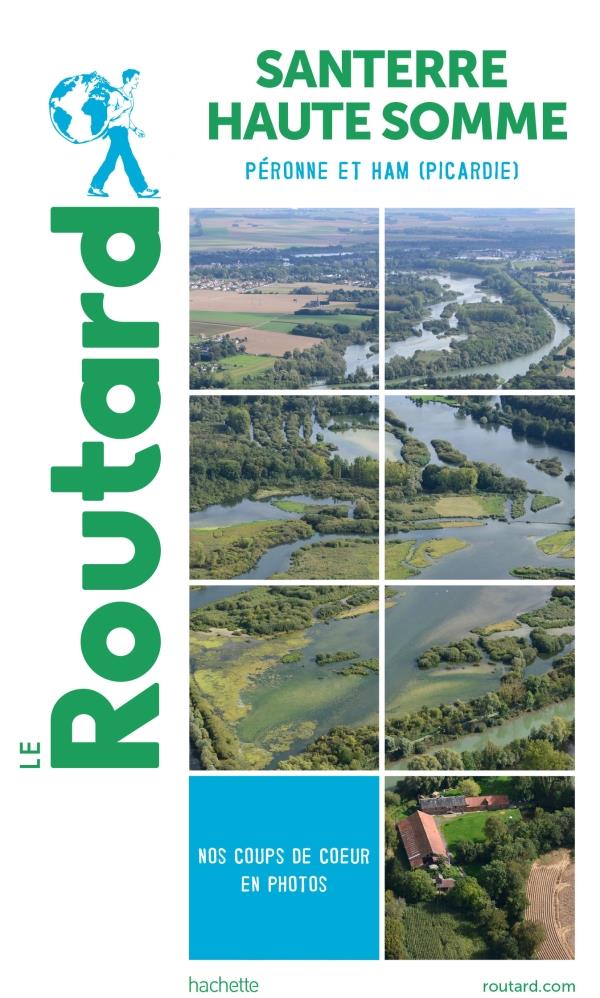 Guide du Routard : Santerre, Haute Somme ; Péronne et Ham (Picardie)