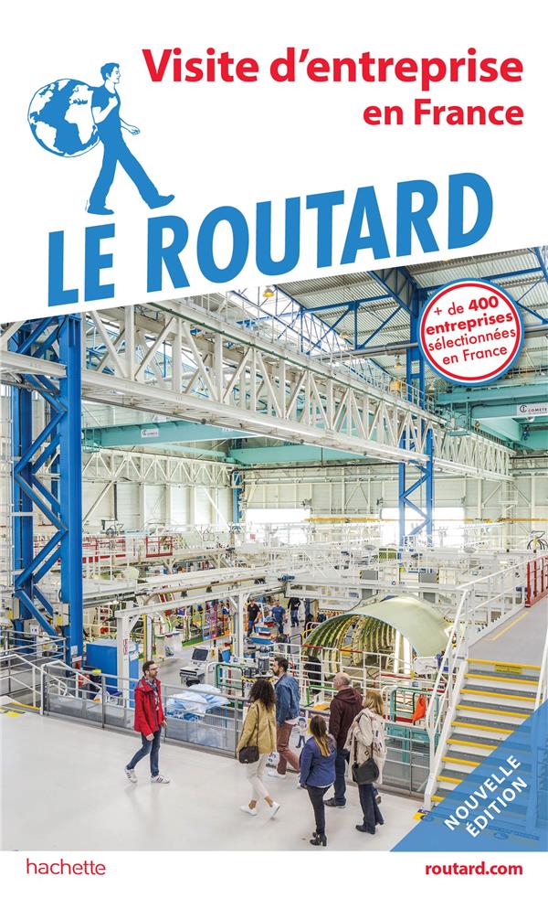 Guide du Routard : visite d'entreprise en France