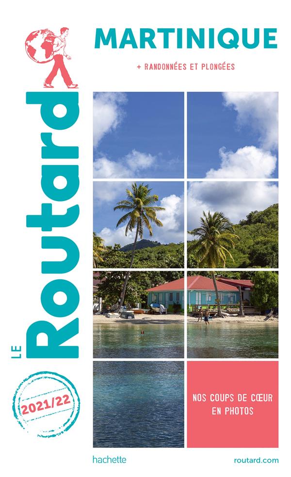 Guide du Routard : Martinique ; + randonnées et plongées (édition 2021/2022)