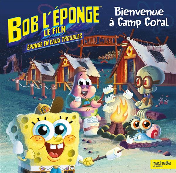 Bob l'éponge : éponge en eaux troubles ; bienvenue à Camp Coral