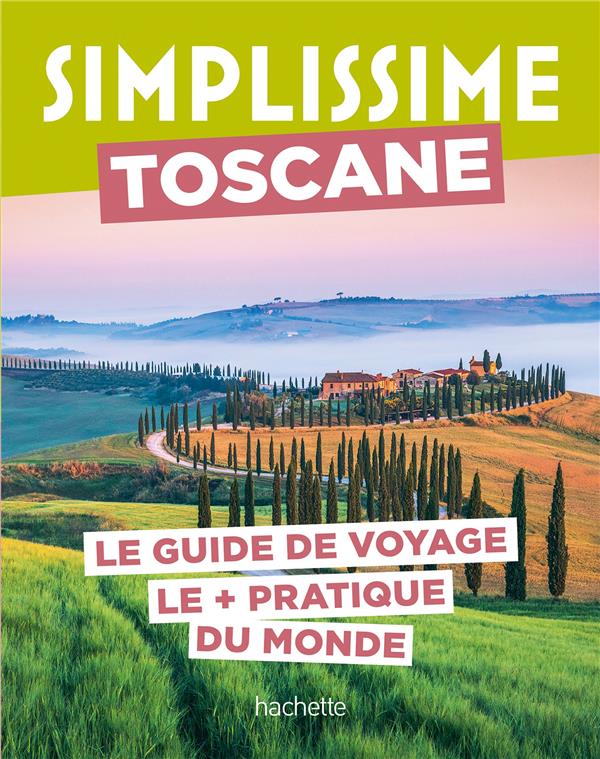Guide simplissime : Toscane
