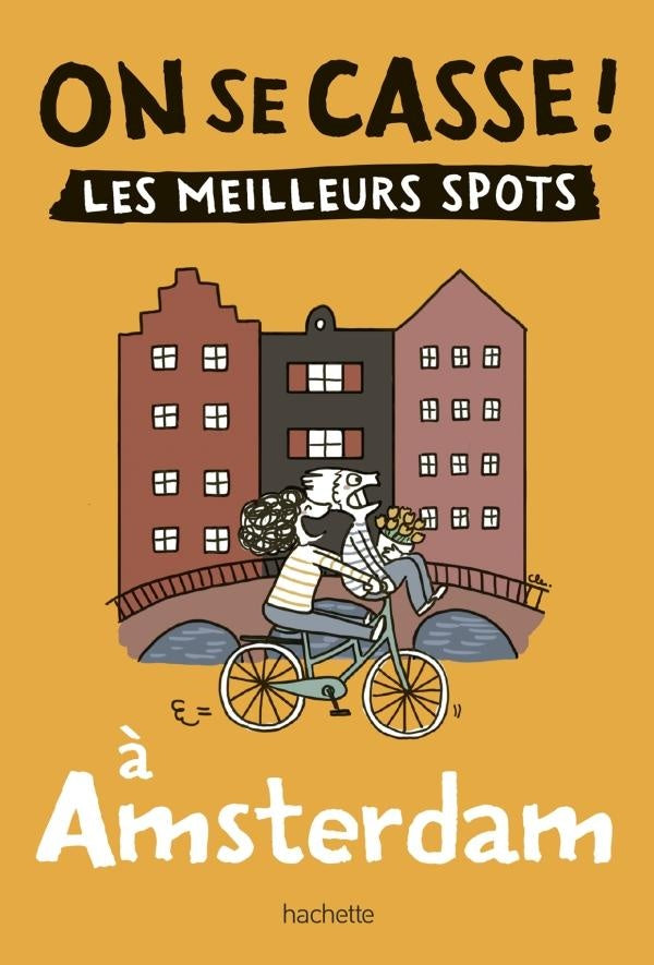 On se casse ! les meilleurs spots à Amsterdam